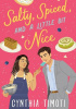 Okładka książki Salty, Spiced, and a Little Bit Nice Cynthia Timoti