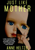 Okładka książki Just Like Mother Anne Heltzel