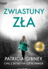 Okładka książki Zwiastuny zła Patricia Gibney