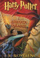 Okładka książki Harry Potter i Komnata Tajemnic J.K. Rowling
