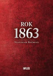 Okładka książki Rok 1863 Stanisław Koźmian