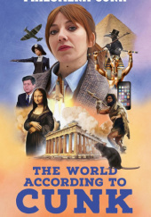 Okładka książki The World According to Cunk Philomena Cunk