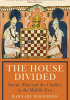 Okładka książki The House Divided: Sunni, Shia and the Making of the Middle East Barnaby Rogerson