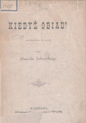 Kiedyż obiad?: krotochwila w 1 akcie
