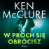 Okładka książki W proch się obrócisz Ken McClure