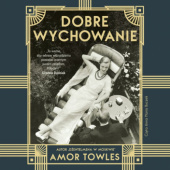 Okładka książki Dobre wychowanie autora Amor Towles, 9788383672786