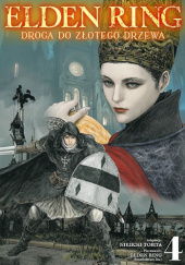 Okładka książki Elden Ring: Droga do Złotego Drzewa #4 Nikiichi Tobita