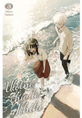 Ulotne chwile Ichiki #3 Natsu Tadano