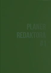 Okładka książki Planer redaktora #1 Tomasz Karpowicz, Elżbieta Sokołowska