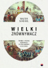 Okładka książki Wielki Zrównywacz. Przemoc i historia nierówności od epoki kamienia do XXI wieku