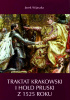 Okładka książki Traktat Krakowski i Hołd Pruski z 1525 roku Jacek Wijaczka