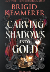 Okładka książki Carving Shadows into Gold Brigid Kemmerer