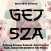 Okładka książki Gejsza Jerzy Andrzej Masłowski