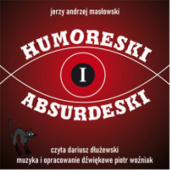 Okładka książki Humoreski Absurdeski Jerzy Andrzej Masłowski