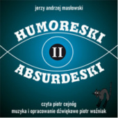 Okładka książki Humoreski Absurdeski II Jerzy Andrzej Masłowski
