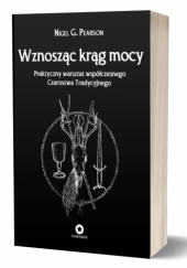 Okładka książki Wznosząc krąg mocy Nigel G. Pearson