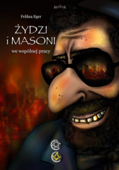 Żydzi i masoni we wspólnej pracy