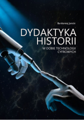 Dydaktyka historii w dobie technologii cyfrowych