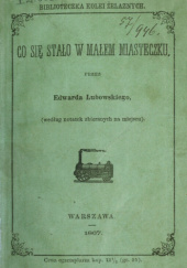 Co się stało w małem miasteczku (według notatek zbieranych na miejscu)