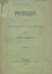 Przesądy. Komedya w pięciu aktach