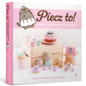 Okładka książki Piecz to! Książka kucharska kotki Pusheen Claire Belton,&nbsp;Susanne Ng