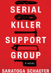 Okładka książki Serial Killer Support Group Saratoga Schaefer