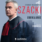 Okładka książki Szacki. Uwikłanie. Audioserial Zygmunt Miłoszewski