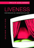 Okładka książki Liveness: Performance in a Mediatized Culture Philip Auslander