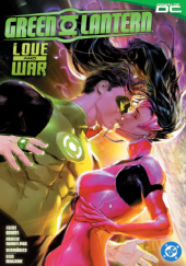 Okładka książki Green Lantern: Love and War Jeremy Adams,&nbsp;Kevin Maguire,&nbsp;Amancay Nahuelpan,&nbsp;Xermanico