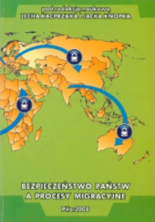 Bezpieczeństwo państw a procesy migracyjne