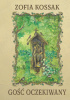 Okładka książki Gość oczekiwany Zofia Kossak