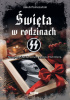 Okładka książki Święta w rodzinach SS. Neopogański fenomen zakonu Himmlera Jakub Pomezanski