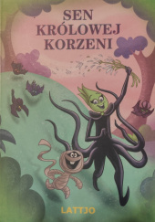 Okładka książki Sen królowej korzeni Barbara Bazaldua