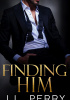 Okładka książki Finding Him: Second Chance Billionaire Romance (Finding Love Book 1) J.L. Perry