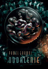 Okładka książki Oddalenie Paweł Garwol