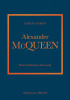 Okładka książki Alexander McQueen. Historia kultowego domu mody Karen Homer