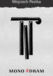 Okładka książki Mono # dram Wojciech Pestka