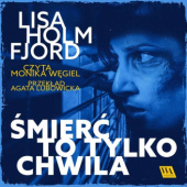 Okładka książki Śmierć to tylko chwila autora Lisa Holmfjord, 9789180763370