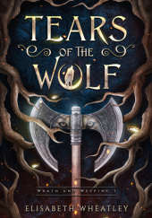 Okładka książki Tears of the Wolf Elisabeth Wheatley