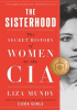 Okładka książki The Sisterhood. The Secret History of Women at the CIA Liza Mundy