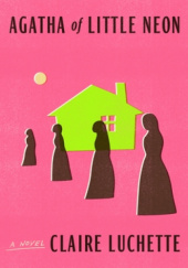 Okładka książki Agatha of Little Neon Claire Luchette