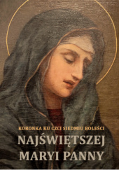 Koronka ku czci siedmiu boleści Najświętszej Maryi Panny