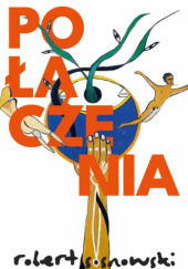 Okładka książki Połączenia - Robert Sosnowski