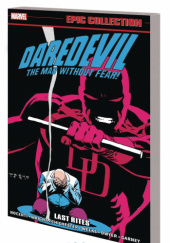 Okładka książki Daredevil Epic Collection. Last Rites D.G Chichester,&nbsp;Kieron Dwyer,&nbsp;Ron Garney,&nbsp;Ann Nocenti,&nbsp;Lee Weeks,&nbsp;Gregory Wright