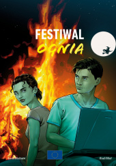 Okładka książki Festiwal ognia Luca Malisan,&nbsp;Rudi Miel,&nbsp;Alessio Rizzo