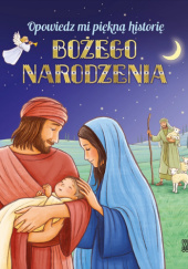 Opowiedz mi piękną historię Bożego Narodzenia