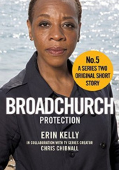 Okładka książki Broadchurch: Protection Chris Chibnall,&nbsp;Erin Kelly
