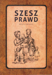 Okładka książki Szesz prawd Beata Świszcz