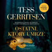 Okładka książki Ostatni, który umrze Tess Gerritsen