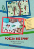 Okładka książki Poezja bez spiny. Dla chłopaka i dziewczyny od 0 - 100 lat Beata Świszcz